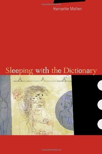 Sleeping with the Dictionary (New California Poetry) by Mullen, Harryette (2002) Paperback
