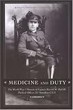 Medicine and Duty: The World War I Memoir of Captain Harold W. McGill, Medical Officer 31st Batallion C.E.F. (Legacies Shared): The World War I Memoir ... 31st Batallion C.E.F. (Legacies Shared)