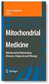 Mitochondrial Medicine: Mitochondrial Metabolism, Diseases, Diagnosis and Therapy