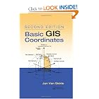 Click here to buy Basic GIS Coordinates, Second Edition by Jan Van Sickle.