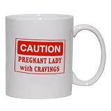 CAUTION PREGNANT LADY WITH CRAVINGS Mug for Coffee / Hot Beverage (choice of sizes and colors)