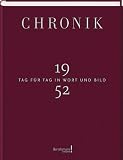 Chronik Jahrgangsband 1952: Tag f�r Tag in Wort und Bild