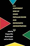 A Different kind of state? : popular power and democratic administration