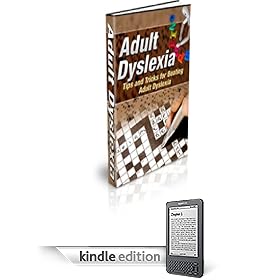 Adult Dyslexia: Tips and Tricks for Beating Adult Dyslexia