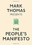 Mark Thomas Presents the People's Manifesto