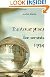 The Assumptions Economists Make