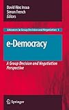 e-democracy : a group decision and negotiation perspective