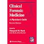 Clinical Forensic Medicine: A Physician's Guide (F&hellip by Margaret M. Stark