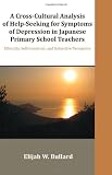 A Cross-Cultural Analysis of Help-Seeking for Symptoms of Depression in Japanese Primary School Teachers: Ethnicity, Self-Construal, and Subjective Perception