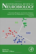 Functional Plasticity and Genetic Variation, Volume 91: Insights into the Neurobiology of Alcoholism (International Review of Neurobiology)