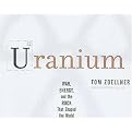 Uranium (War, Energy, and the Rock That Shaped the World) (Unabridged) (Compact Disc)