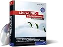 Linux-Unix-Programmierung: Das umfassende Handbuch