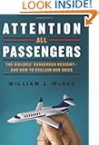 Attention All Passengers: The Airlines' Dangerous Descent---and How to Reclaim Our Skies