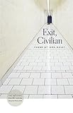 Exit, civilian : poems