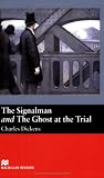 The Signalman / The Ghost at the Trial. Beginner Level / 600 Woerter / 1.-2. Lernjahr (Lernmaterialien)