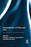 Industrialization of China and India : their impacts on the world economy