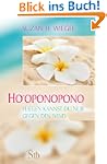 Ho'oponopono: Fliegen kannst du nur g...