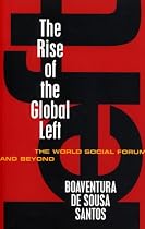 The Rise of the Global Left: The World Social Forum and Beyond