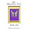 The Butterfly Plan: A 40 Day Plan Of Transformation To Beat Addiction, Lose