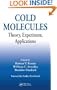 Cold Molecules: Theory, Experiment, Applications