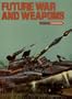 Future War and Weapons (World of Tomorrow)