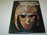 The Sutton Hoo ship burial : a handbook