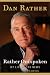 Rather Outspoken: My Life in the News Image of Rather Outspoken: My Life in the News