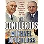 The Conquerors: Roosevelt, Truman and the Destruction of Hitler's Germany, 1941-1945