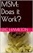 MSM: Does it Work? (Supplements: Reviewing the Evidence)