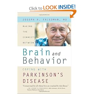 Click here to buy Making the Connection Between Brain and Behavior: Coping with Parkinson's Disease by M.D. Joseph H. Friedman.