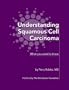 Understanding Squamous Cell Carcinoma: What You Need to Know