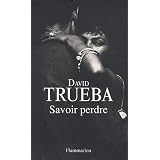 Savoir perdrepar David Trueba