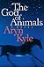 The God of Animals: A Novel