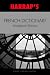Harrap's French Unabridged Dictionary: French/English v. 2 (Dictionary): French/English v. 2 (Dictionary)