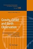 Gravity, geoid and Earth observation : IAG Commission 2: Gravity Field, Chania, Crete, Greece, 23-27 June 2008