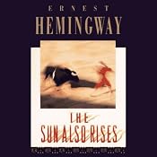 The Sun Also Rises | [Ernest Hemingway]