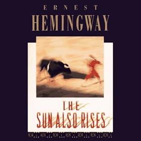 The Sun Also Rises (Unabridged)
