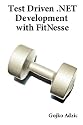 Test Driven .Net Development With FitNesse