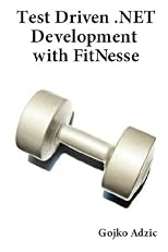 Test Driven .NET Development with FitNesse