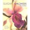 Sugar Orchids for Cakes (Sugarcraft and Cakes for All Occasions)