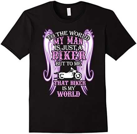 Men's Biker woman T-shirt , To the world my man is just a biker. B Large Black