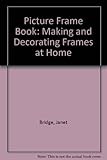 Making & decorating picture frames