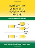Multilevel and Longitudinal Modeling with IBM SPSS (Quantitative Methodology Series)