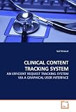 CLINICAL CONTENT TRACKING SYSTEM: AN EFFICIENT REQUEST TRACKING SYSTEM VIA A GRAPHICAL USER INTERFACE