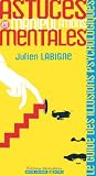 Astuces et manipulations mentales : Le guide des illusions psychologiques