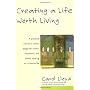 Creating a Life Worth Living by Carol Lloyd