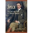 Speck -- The Life and Times of Spencer Penrose