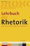 Produkt-Bild: Lehrbuch der Rhetorik: Das praxisnahe Nachschlagewerk