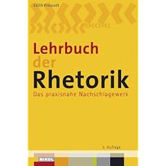 Lehrbuch der Rhetorik: Das praxisnahe Nachschlagewerk