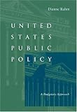 United States Public Policy: A Budgetary Approach